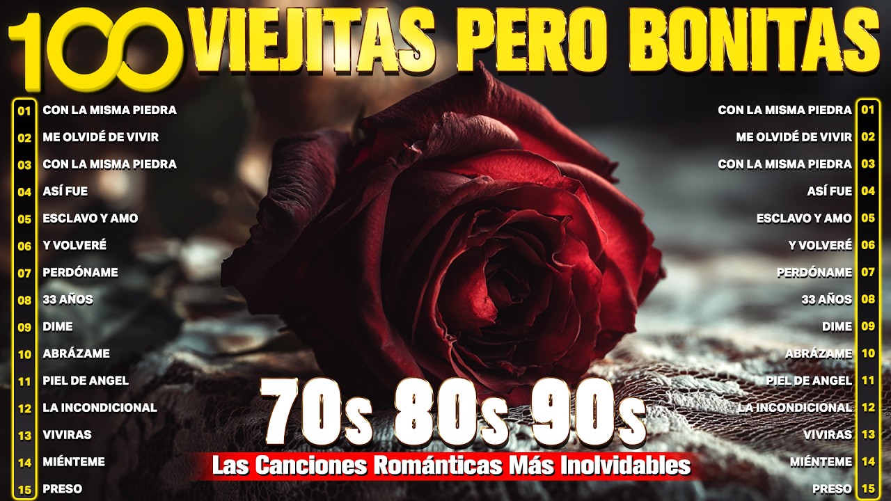 Baladas del Corazón que Despiertan Nostalgia - 100 Baladas que Viven en el Recuerdo