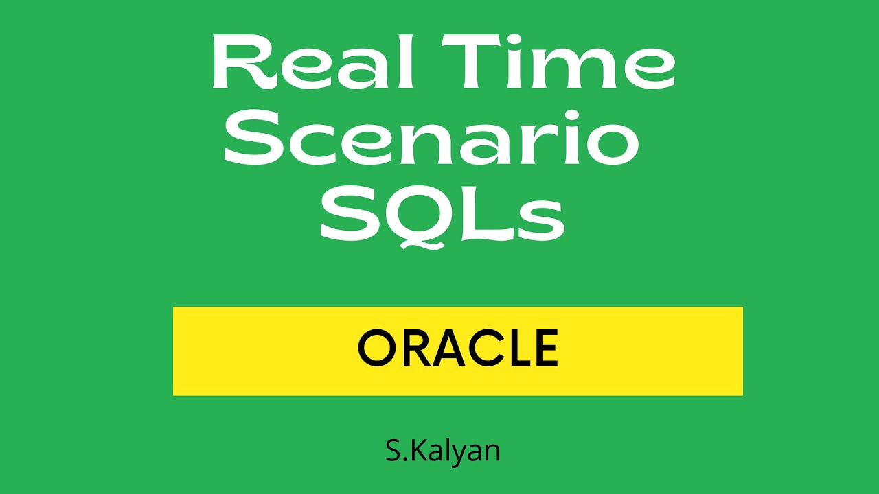 Oracle Real Time Scenario, SQL in Oracle