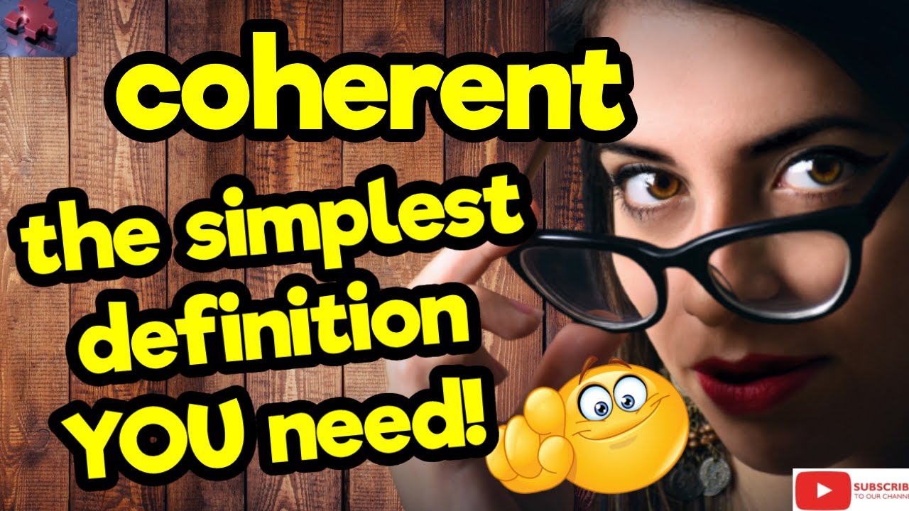 COHERENT. The simplest definition YOU need!! #tellsvidetionary&trade;