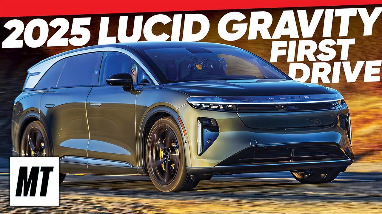 2025 Lucid Gravity First Drive: Not Just an Air SUV | Motortrend