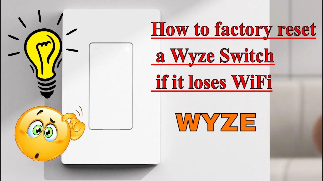 How to factory reset a Wyze switch if it loses WiFi
