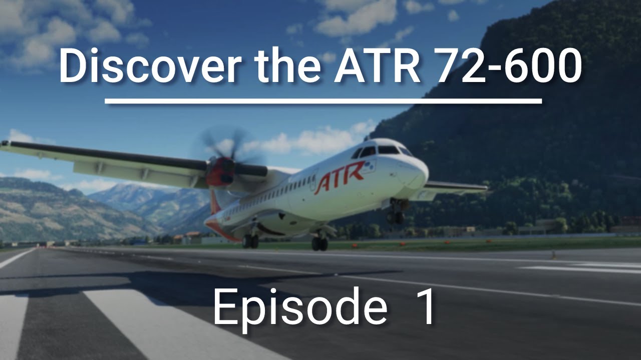 Aircraft Discovery Series 2 | ATR 72-600 | Episode 1:  Introduction