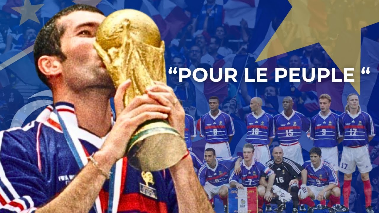 🇫🇷 France 98 La Victoire d’un Peuple
