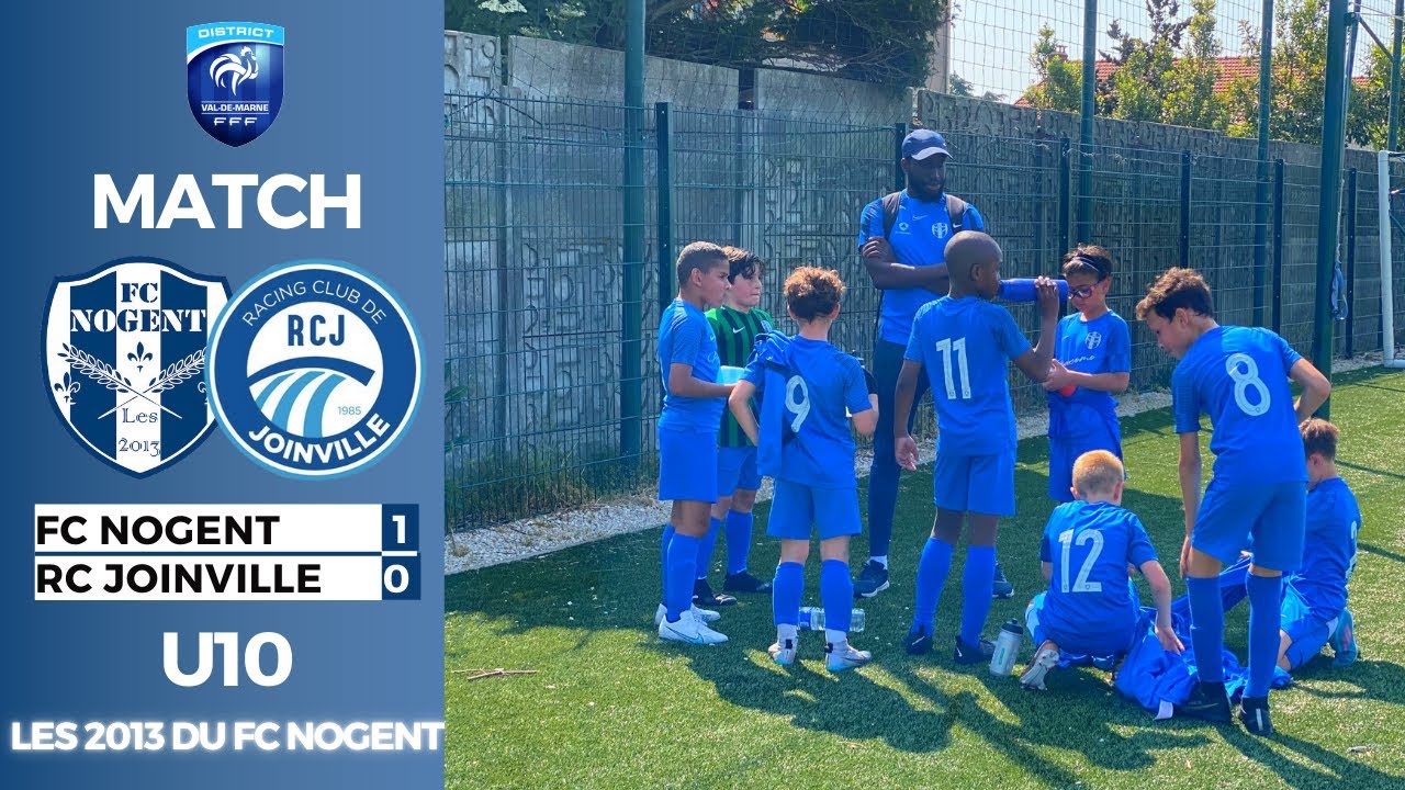 FC NOGENT CONTRE RC JOINVILLE: REVANCHE ET RETROUVAILLES AU TOURNOI DE NEUILLY SUR MARNE! U10