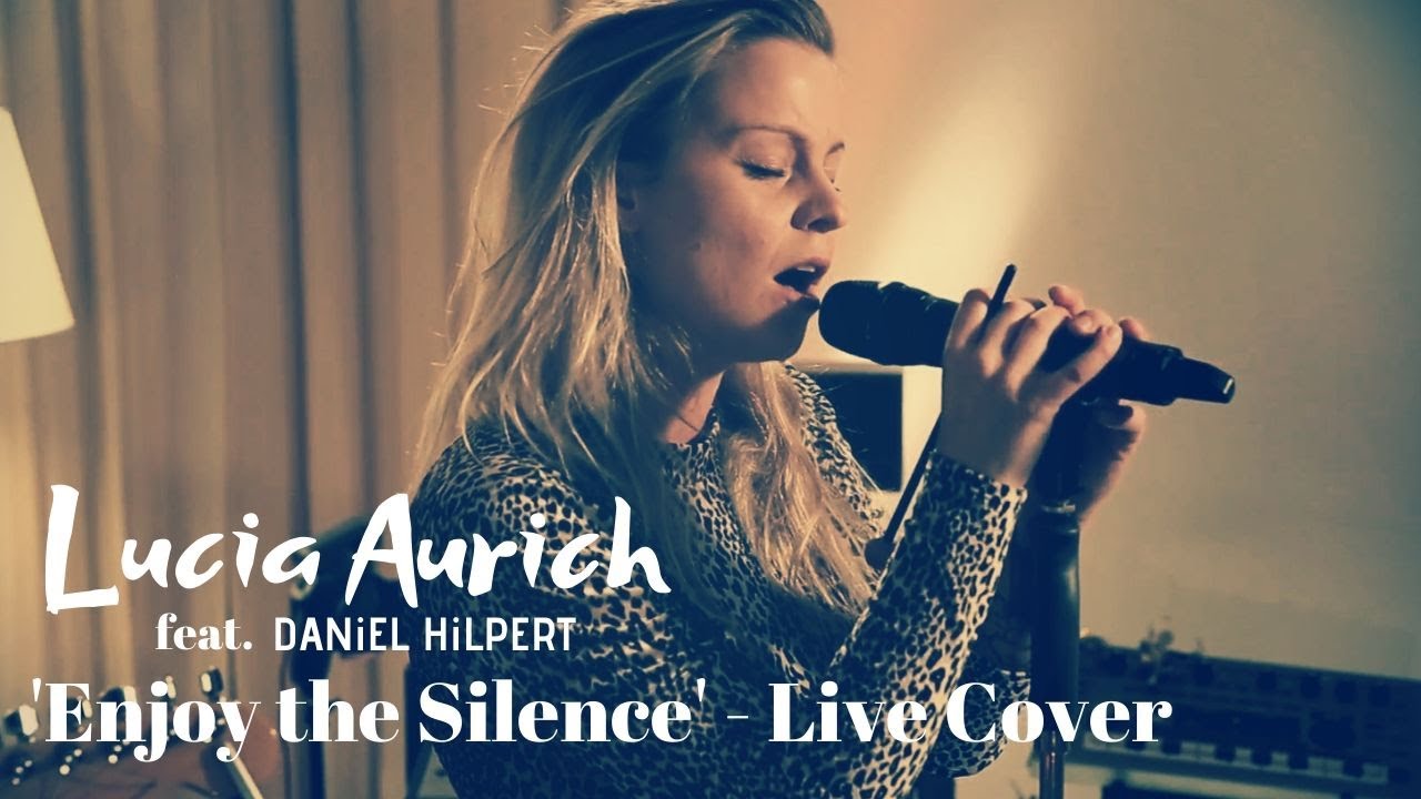 Lucia Aurich feat. DANiEL HiLPERT - 'Enjoy the Silence' Live (Depeche Mode-Cover)