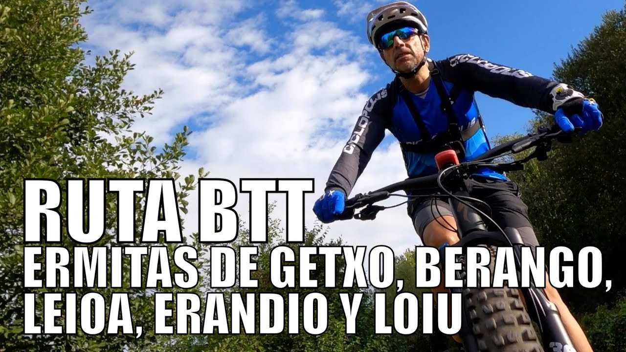 RUTA BTT 👉 ERMITAS DE GETXO, BERANGO, LEIOA, ERANDIO Y LOIU | ALEX LAREDO