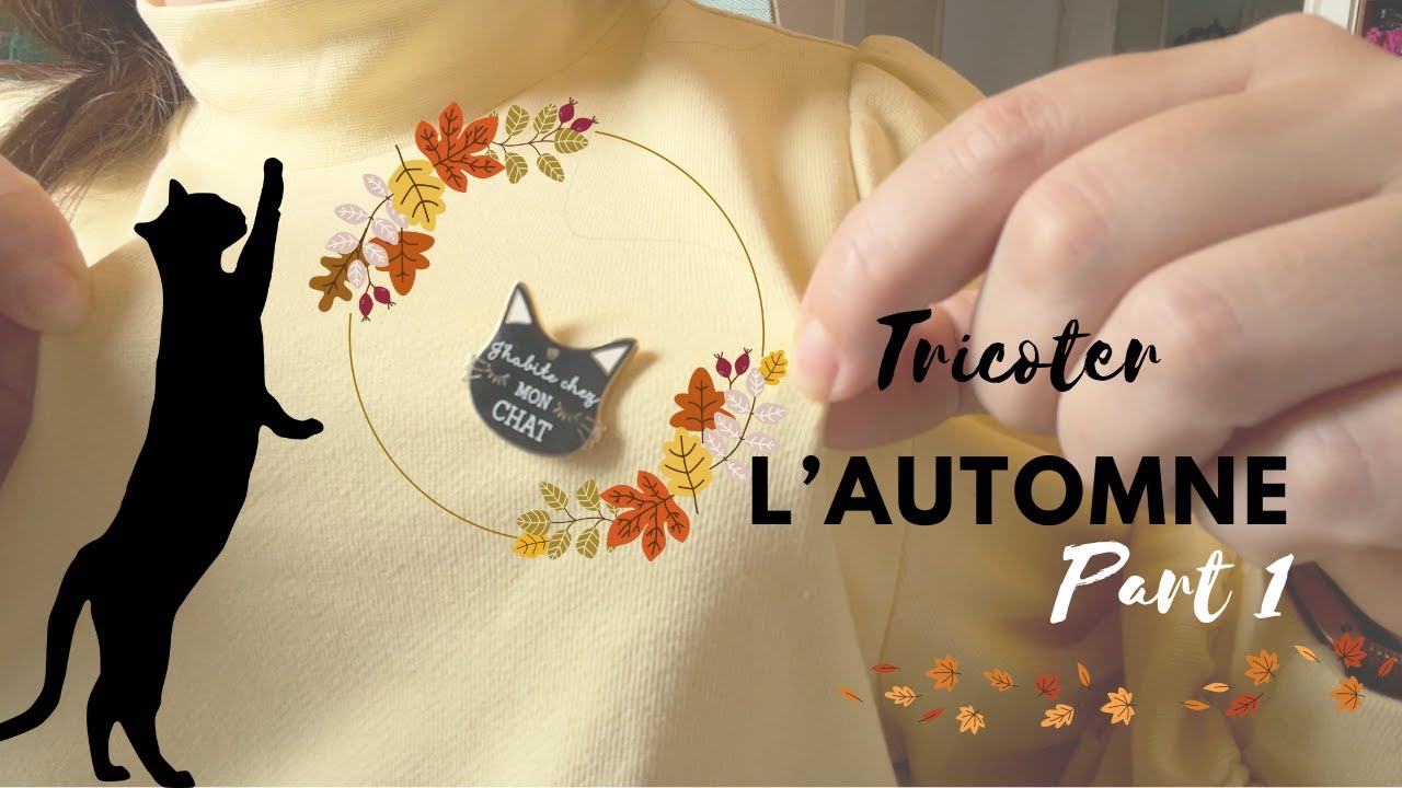 Tricoter l'automne • oct. 2024 • ... et le Knit Eat