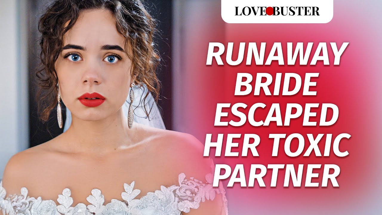Runaway bride escaped her toxic partner | @LoveBusterShow