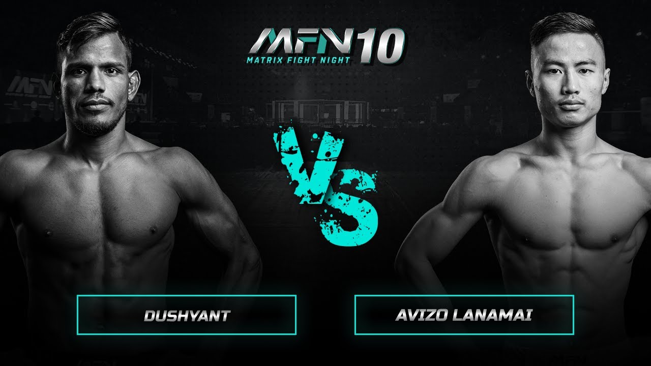 Avizo Lanamai Vs Dushyant - Full Fight I MFN 10