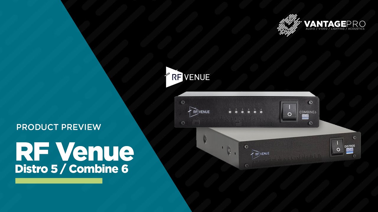 RF Venue HDR Distro 5 and Combine 6- Product Preview