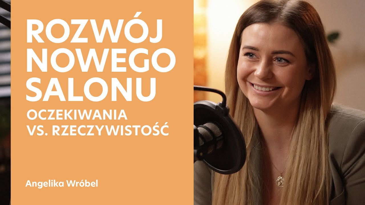 Rozwój nowego salonu - oczekiwania vs. rzeczywistość | Indigo Podcast