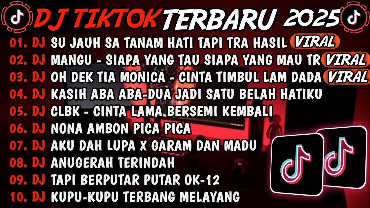 DJ TIKTOK TERBARU 2025-🎵DJ SU JAUH SA TANAM HATI TAPI TRA HASIL 🎵DJ MANGU - SIAPA YANG TAUFULL ALBUM