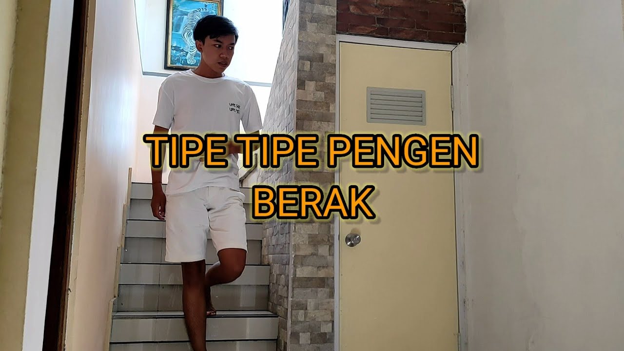 TIPE TIPE ORANG PENGEN BERAK