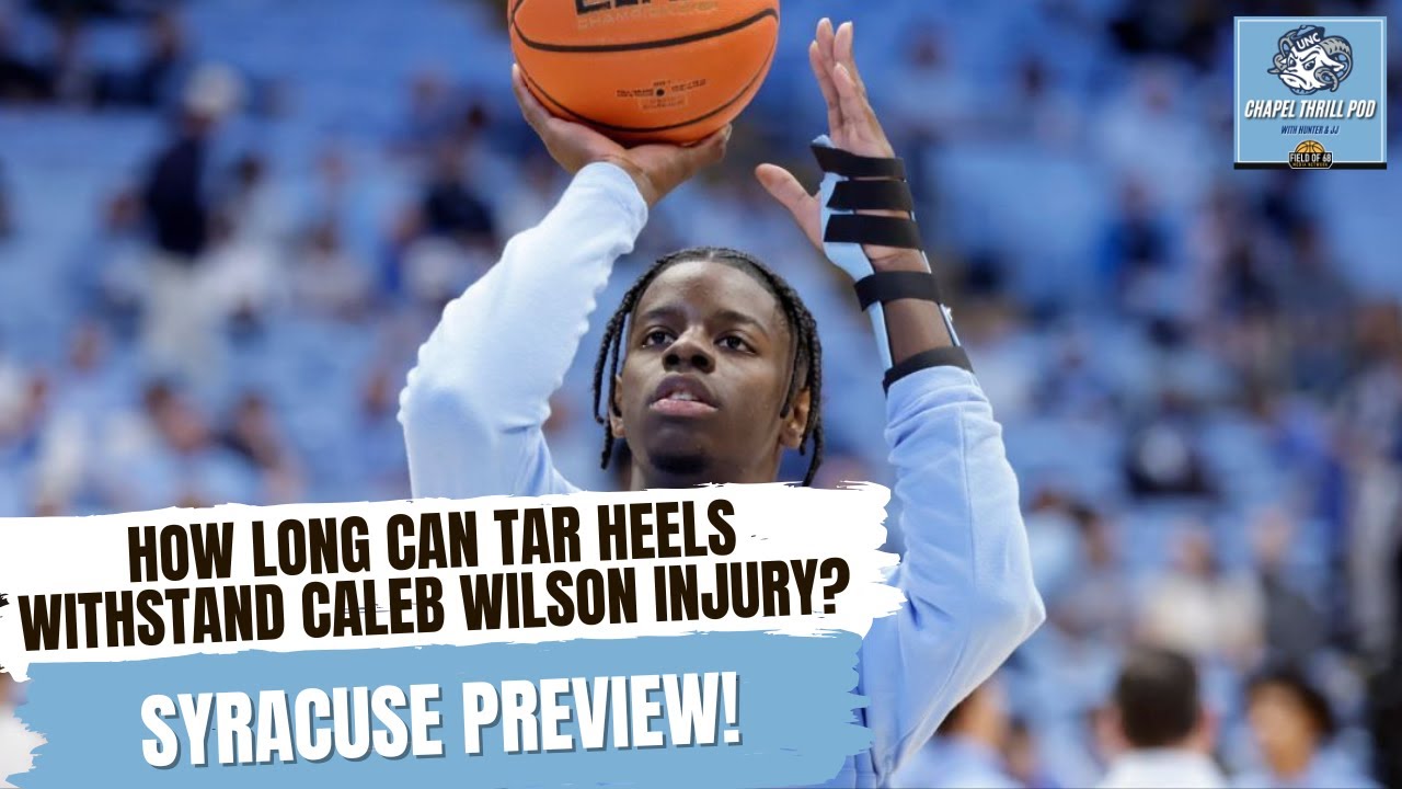 UNC struggles at State without Caleb Wilson and Henri Veesaar, Syracuse Preview! | CHAPEL THRILL POD