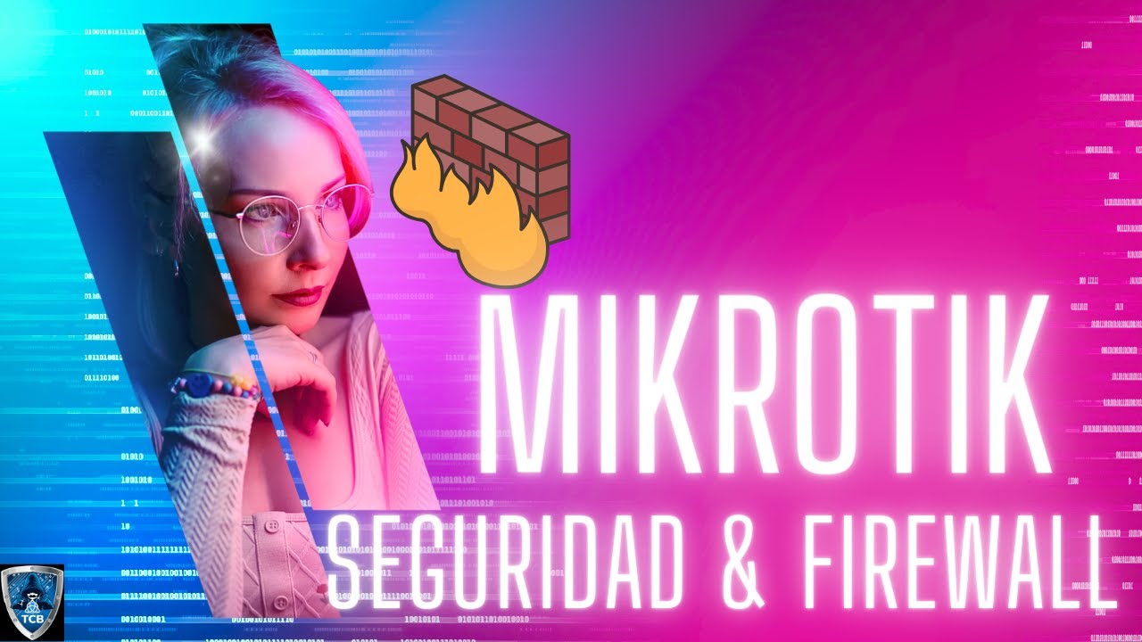 Mikrotik episodio 02: Seguridad y Firewall