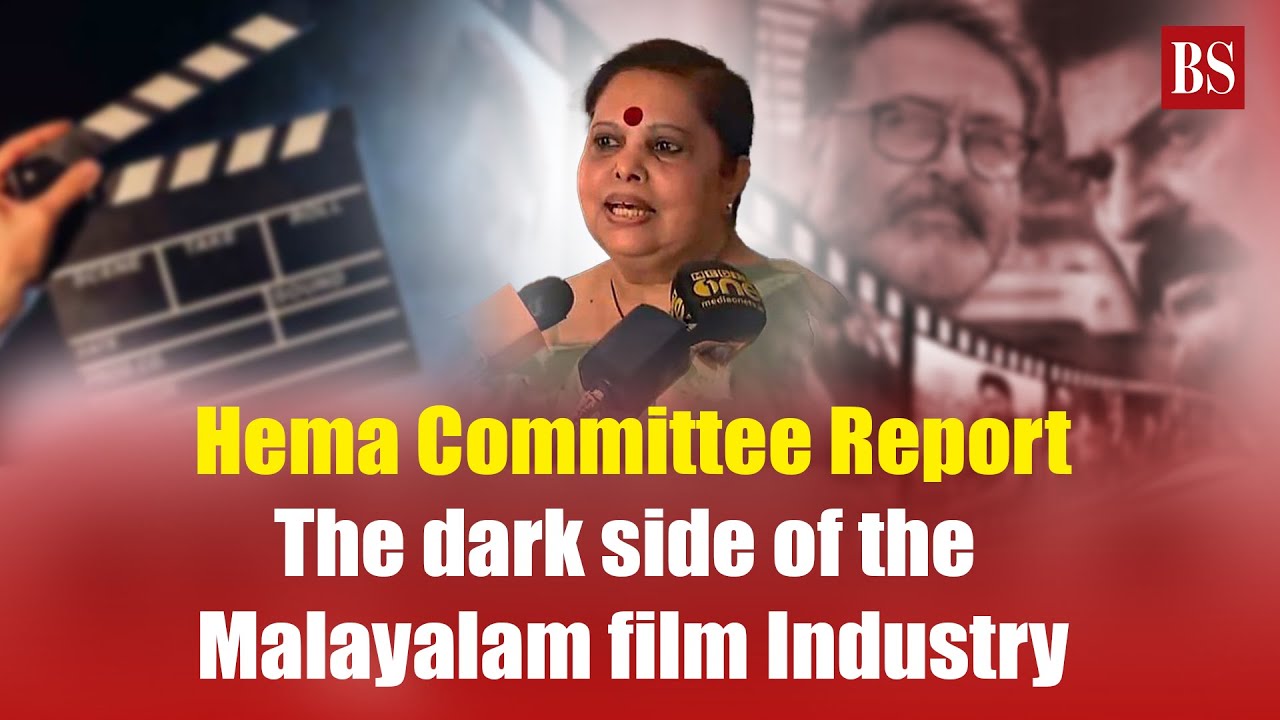 Hema Committee Report: The dark side of the Malayalam film Industry