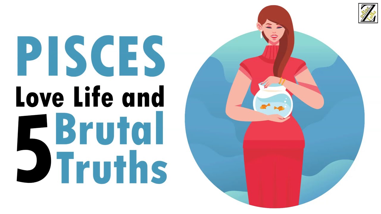Love Life with PISCES WOMAN & 5 BRUTAL Truths
