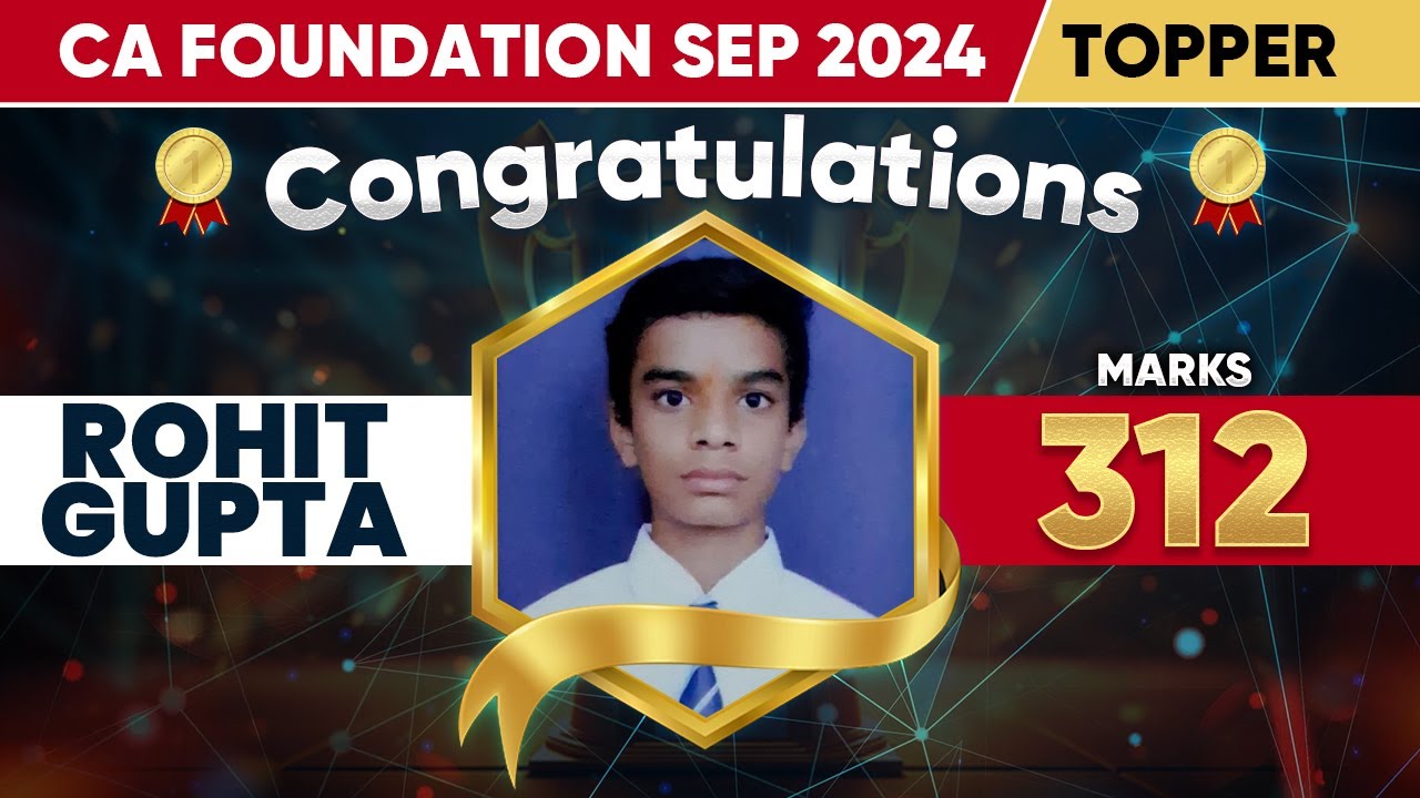 CA Foundation Result Sep 2024 Topper (Rohit Gupta and 312) 🔥🔥