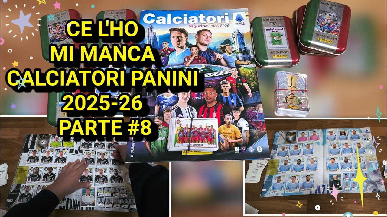 ALBUM CALCIATORI PANINI 2025-2026 CE L’HO / MI MANCA – PARTE 8 😳⚽ | Finalmente ci siamo…