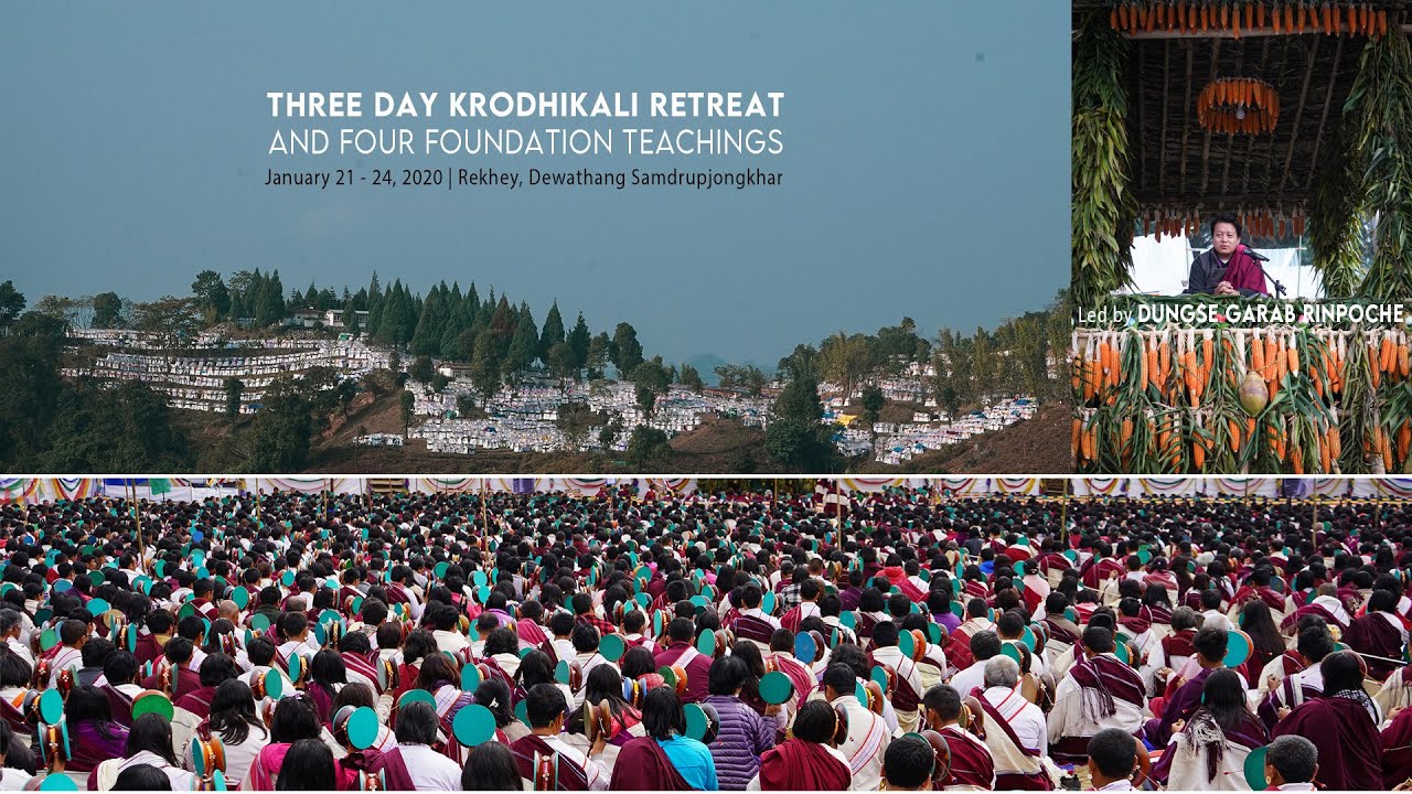 THREE DAY KRODHIKALI RETREAT AND FOUR FOUNDATION TEACHINGS (ZHAKSUMPA) | 2020