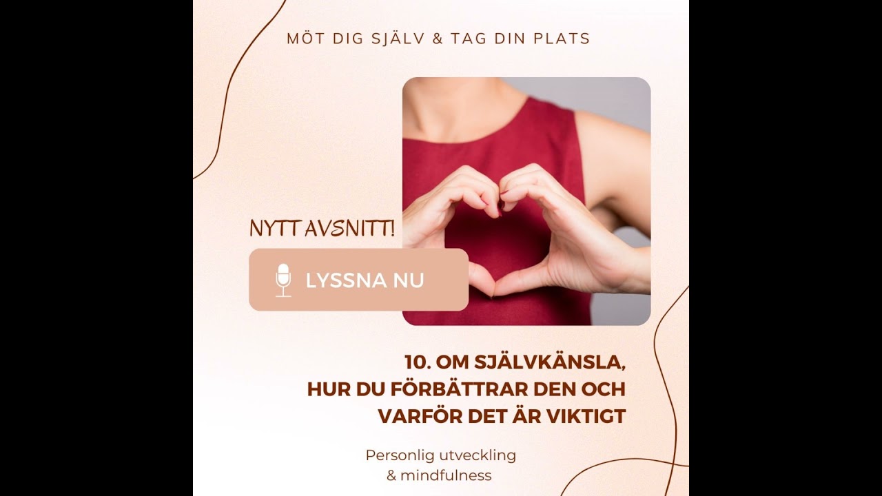 10. Om Självkänsla, hur du förbättrar den och varför det är viktigt