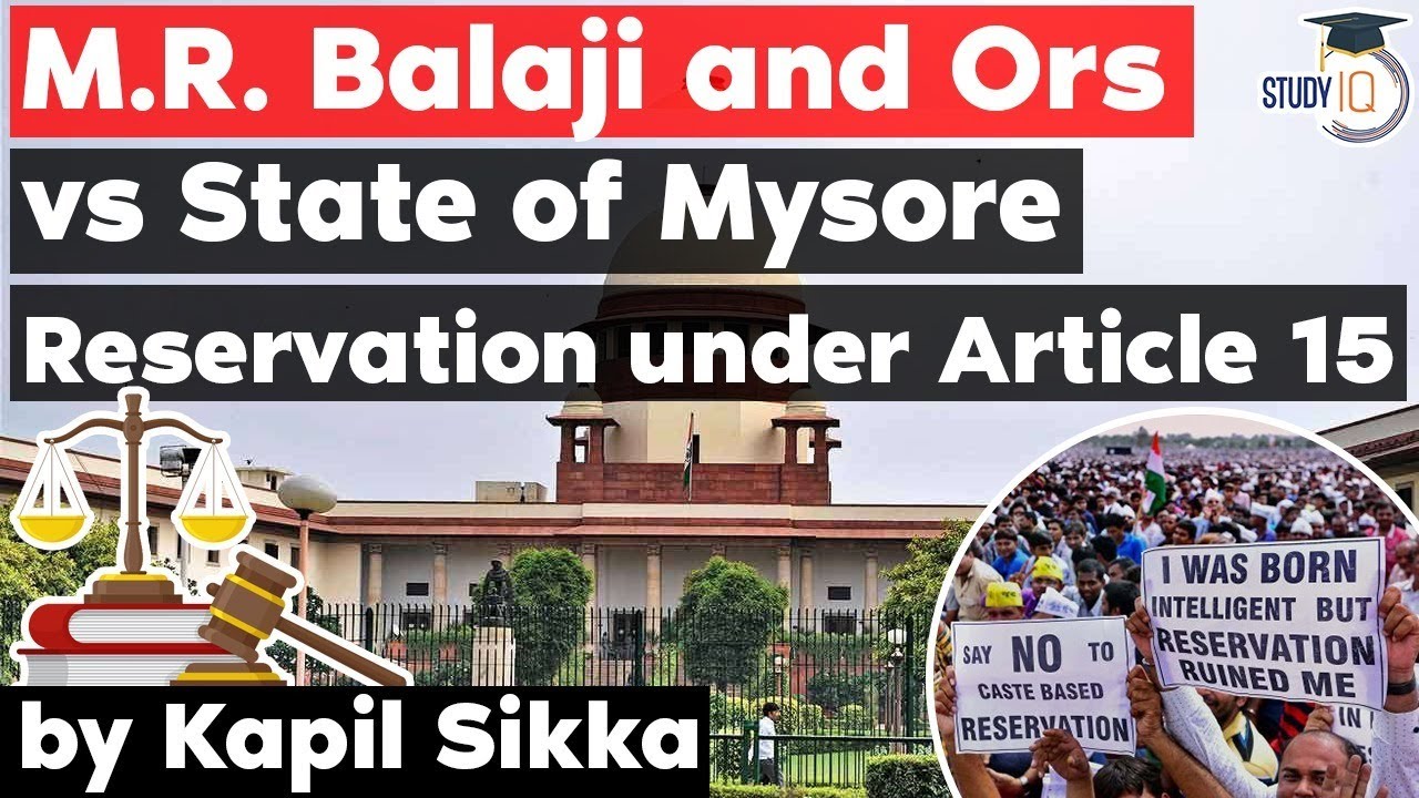 MR Balaji vs State of Mysore case - Article 15 Reservation - Karnataka Judicial Service Exam, KPSC J