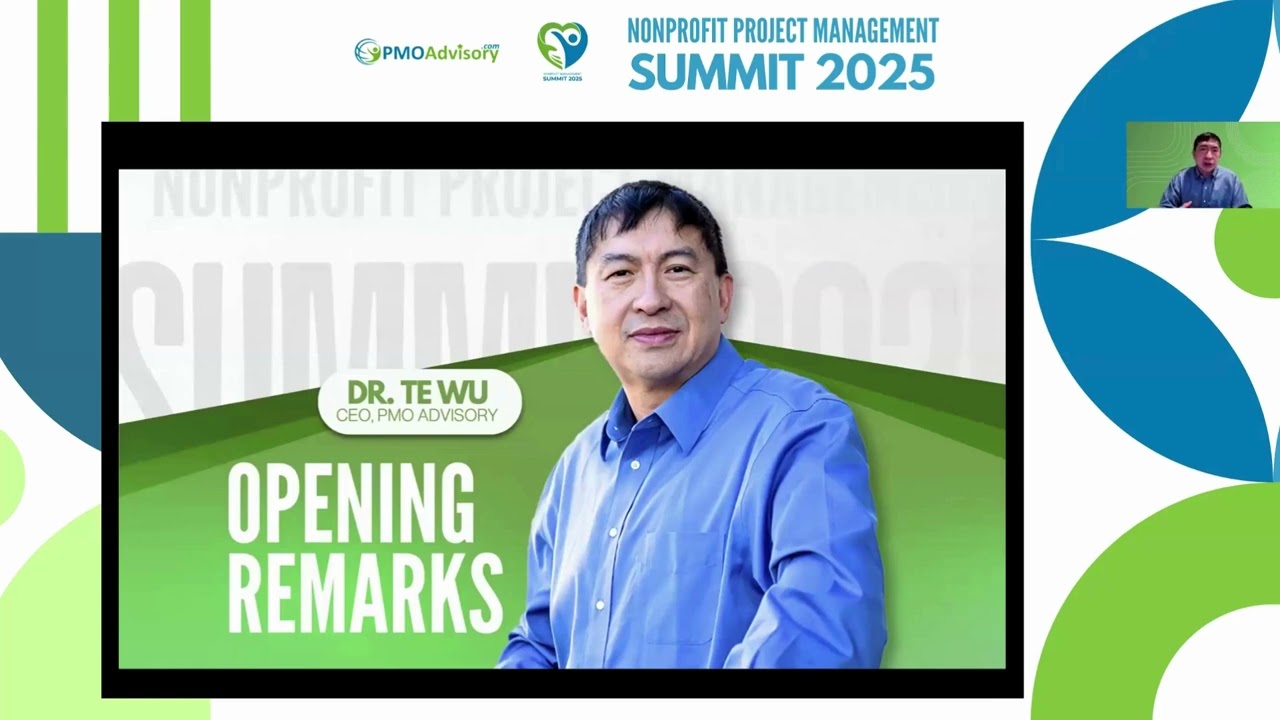 Opening Presentation - Nonprofit Project Management Summit 2025  Dr.  Te Wu
