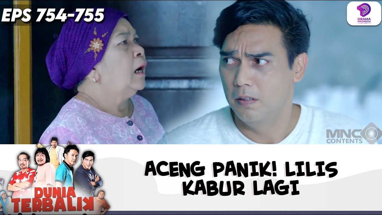KEJADIAN TERULANG! LILIS KABUR LAGI, ACENG KACAU | DUNIA TERBALIK | EPS.754-755 (10/10)