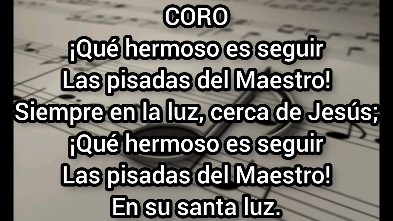 HIMNO N.165 LAS PISADAS DEL MAESTRO