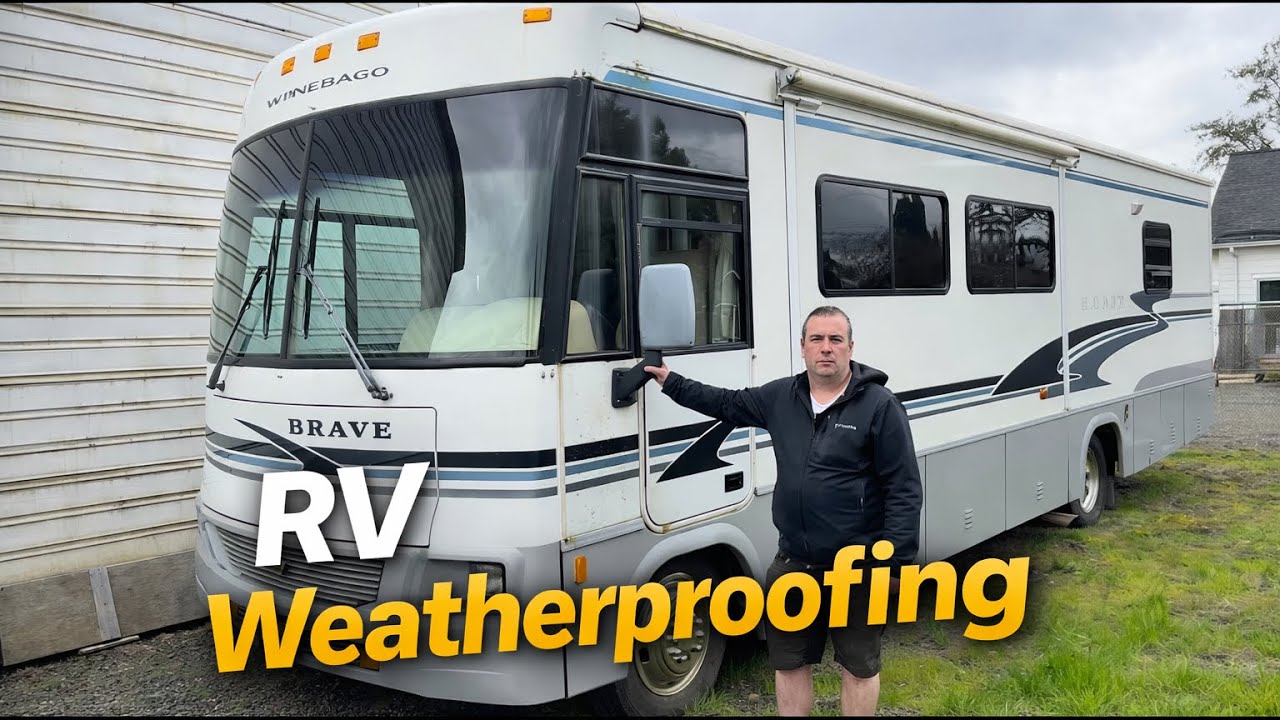 RV Weatherproofing (2003 Winnebago)
