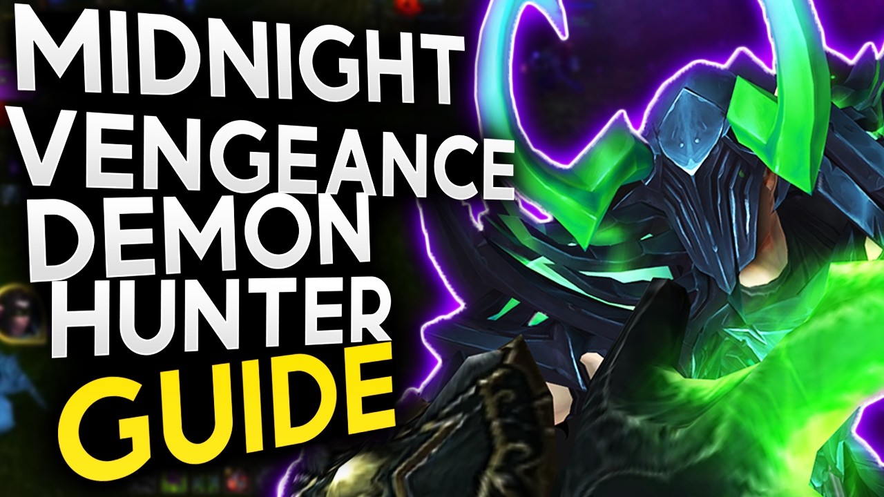 In-Depth Vengeance DH Guide for Midnight! (12.0)