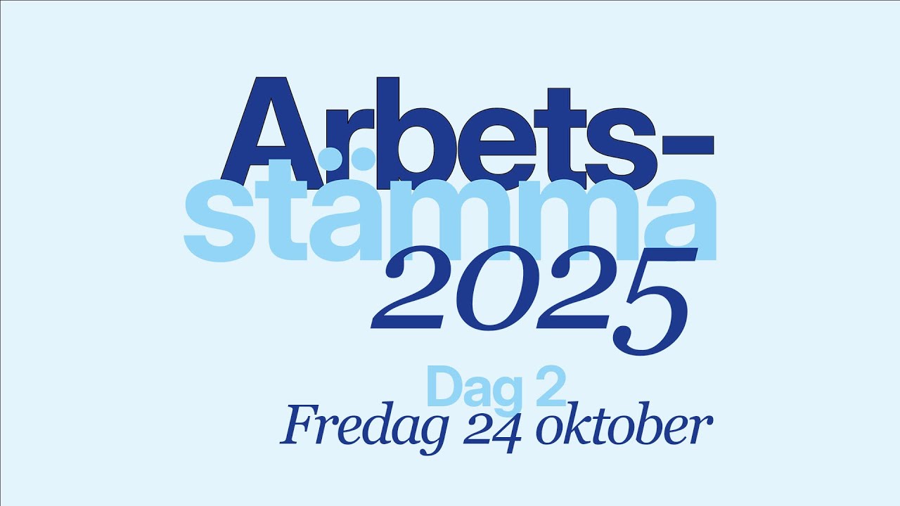 Arbetsst&auml;mma, V&auml;ster&aring;s 2025. FREDAG 24 oktober. Del 1.
