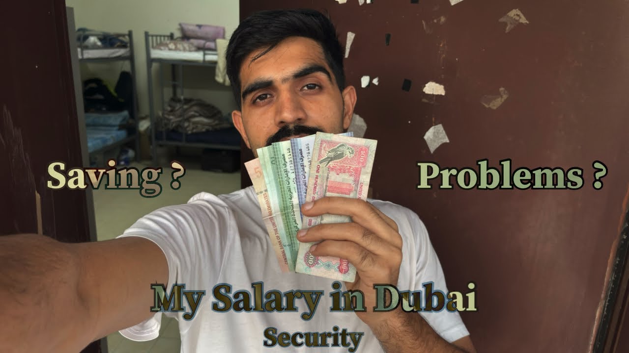 My Salary in Dubai (Saving and Problems) Security Guard 