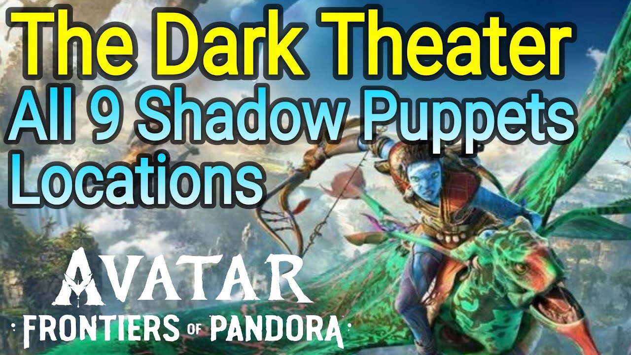 The Dark Theater - All Shadow Puppets Locations - Doll Collector Trophy Avatar Frontiers of Pandora