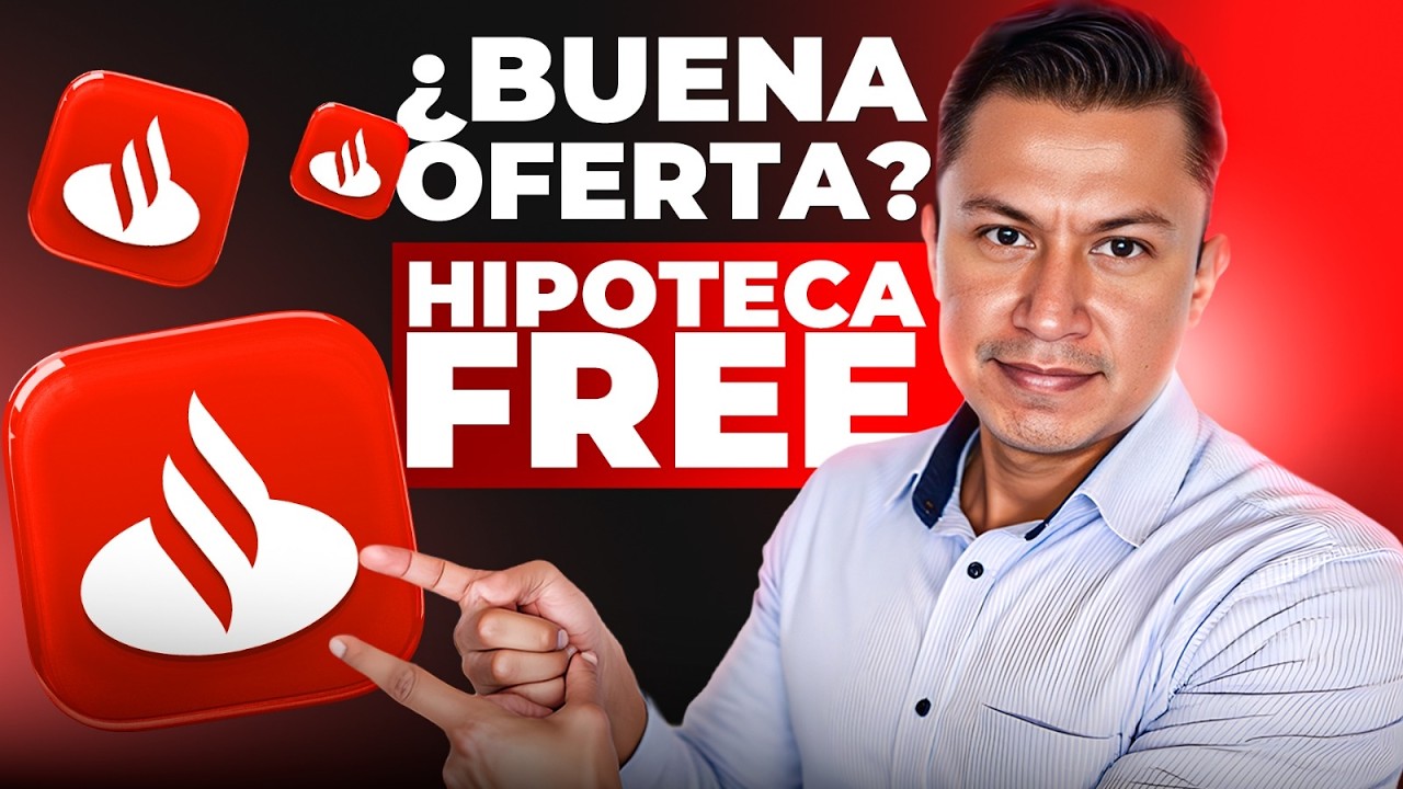 Hipoteca Santander Free 2025: Sin comisiones, Cobro de seguros y Con Tasa Reducida