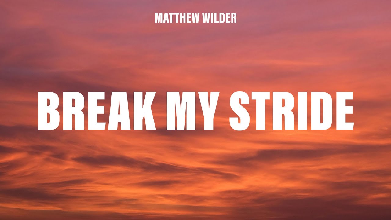 Matthew Wilder - Break My Stride (Lyrics)
