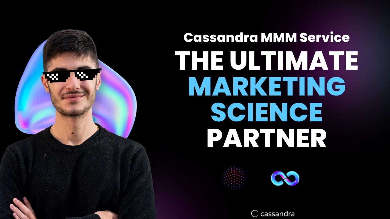 Cassandra Marketing Mix Modeling Service - The Ultimate Marketing Science Partner