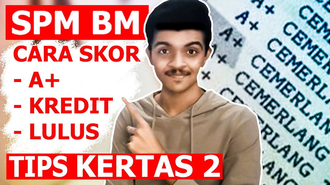 How to get A/Credit/Pass for SPM BM KERTAS 2 | SPM TIPS | SPM 9A+