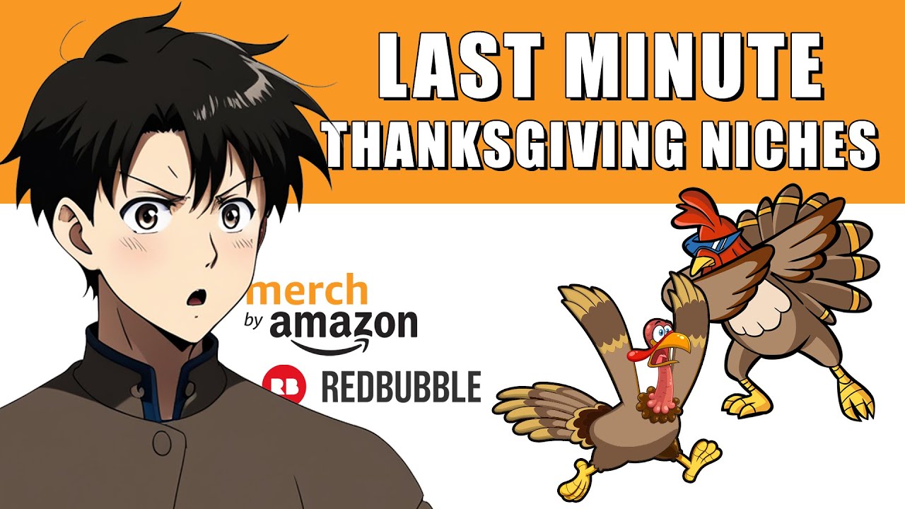 LAST MINUTE THANKSGIVING NICHES | Amazon Merch & Redbubble