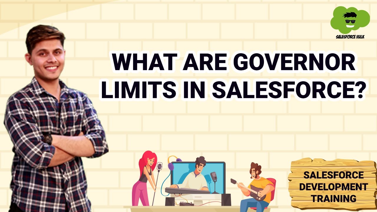 What are Governor Limits in Salesforce? | Learn Salesforce Development