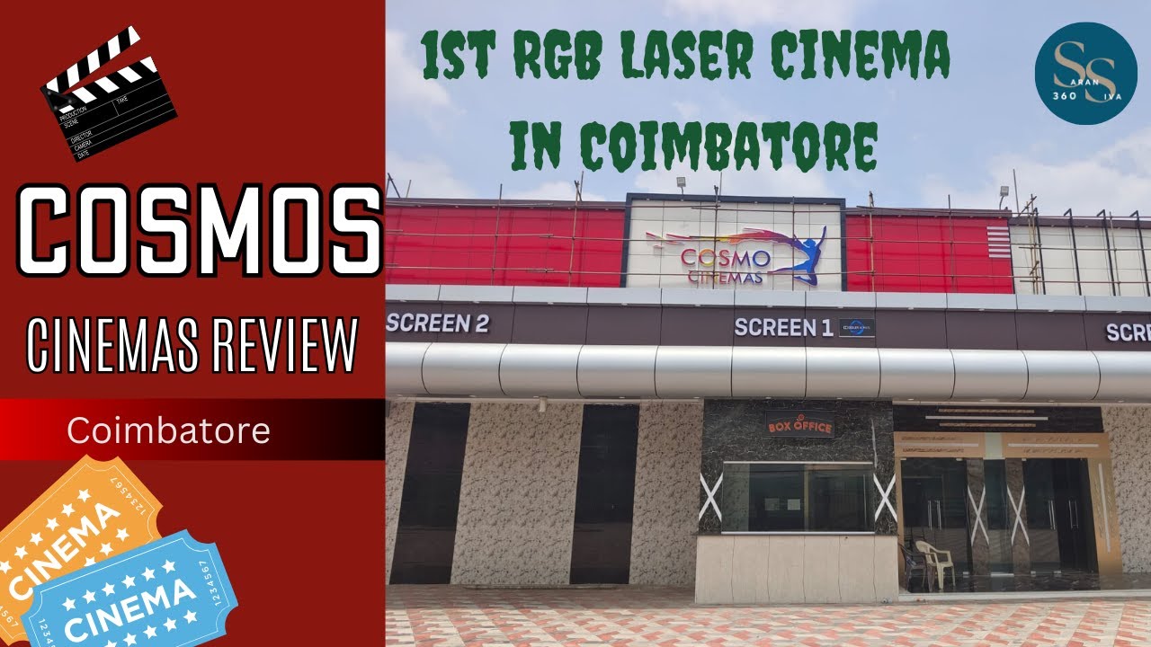 Experiencing Cosmos Cinemas Coimbatore | 1st RGB Laser Cinemas in Coimbatore