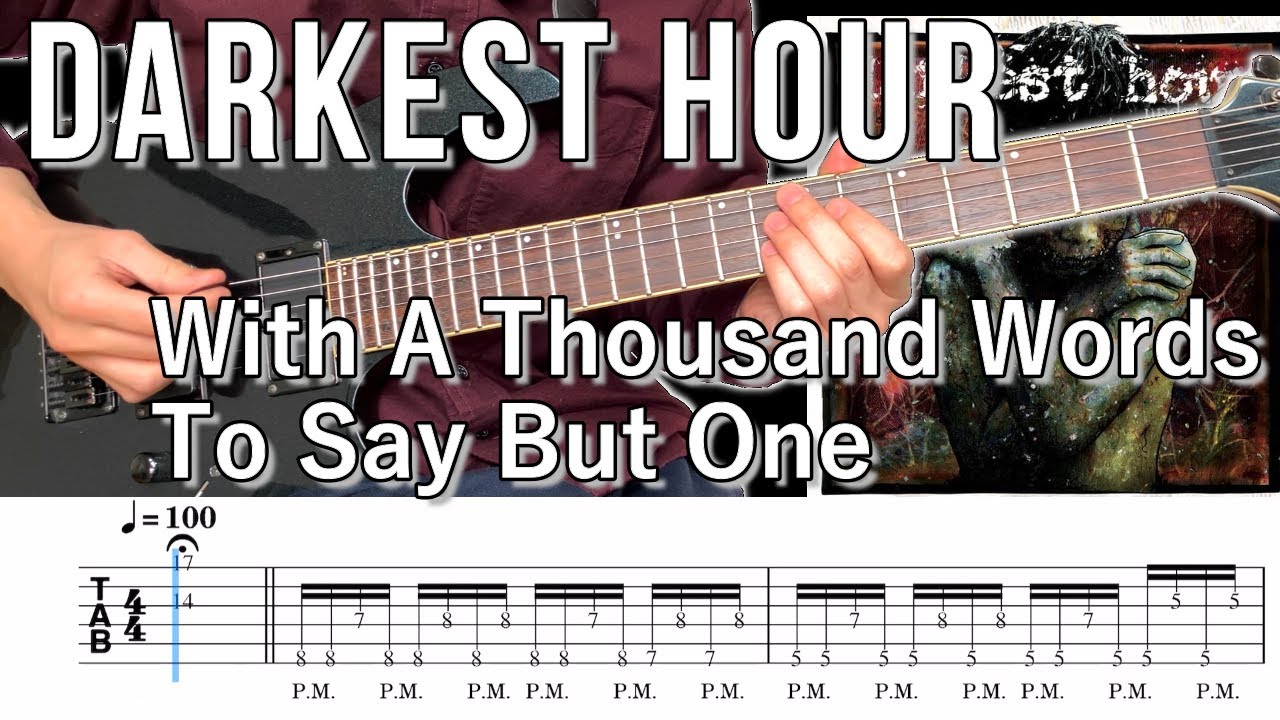 With A Thousand Words To Say But One  / Darkest Hour (screen TAB)
