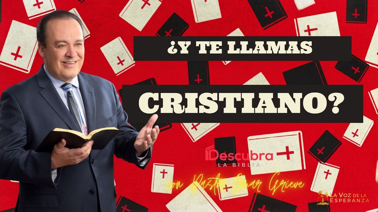 Sermon: ¿Y Te Llamas Cristiano? | Descubra la Biblia | La Voz de la Esperanza