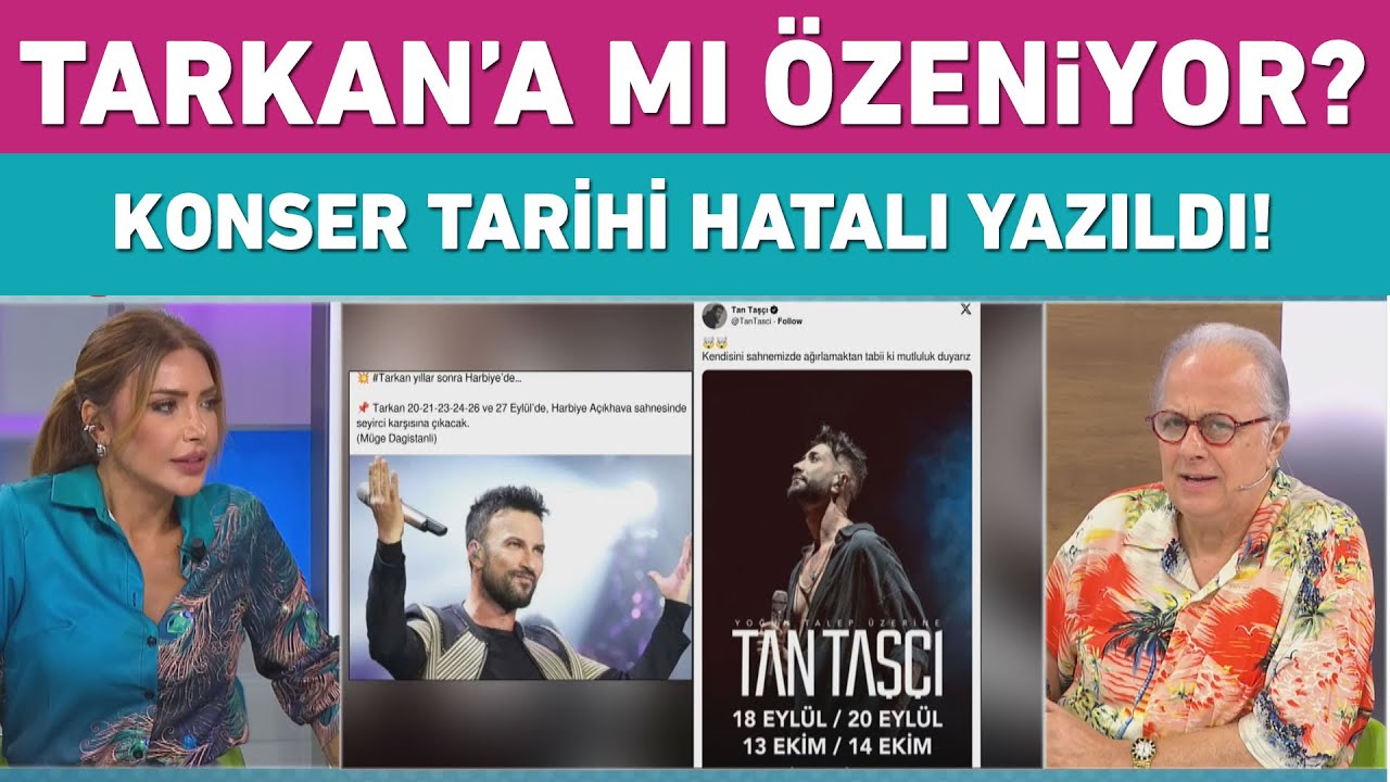 Tarkan'ın Harbiye konseri tarihi yanlış yazıldı! Tan Taşçı'dan olay cevap