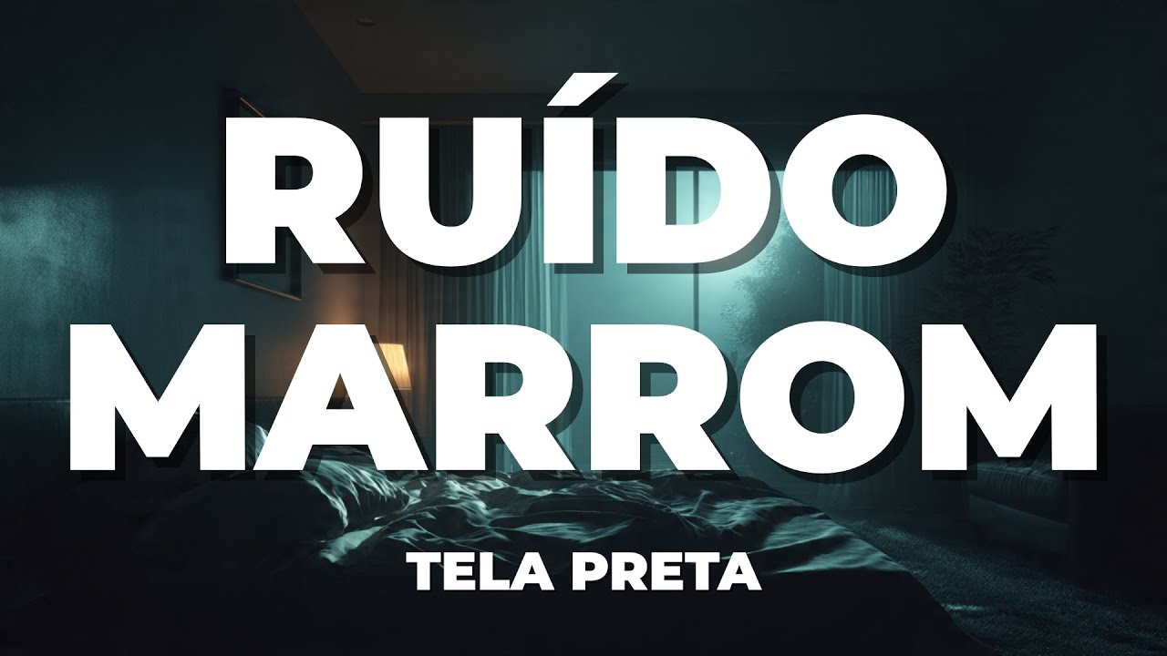 Ruído Marrom para Sono Profundo 10 Horas (Tela Preta)