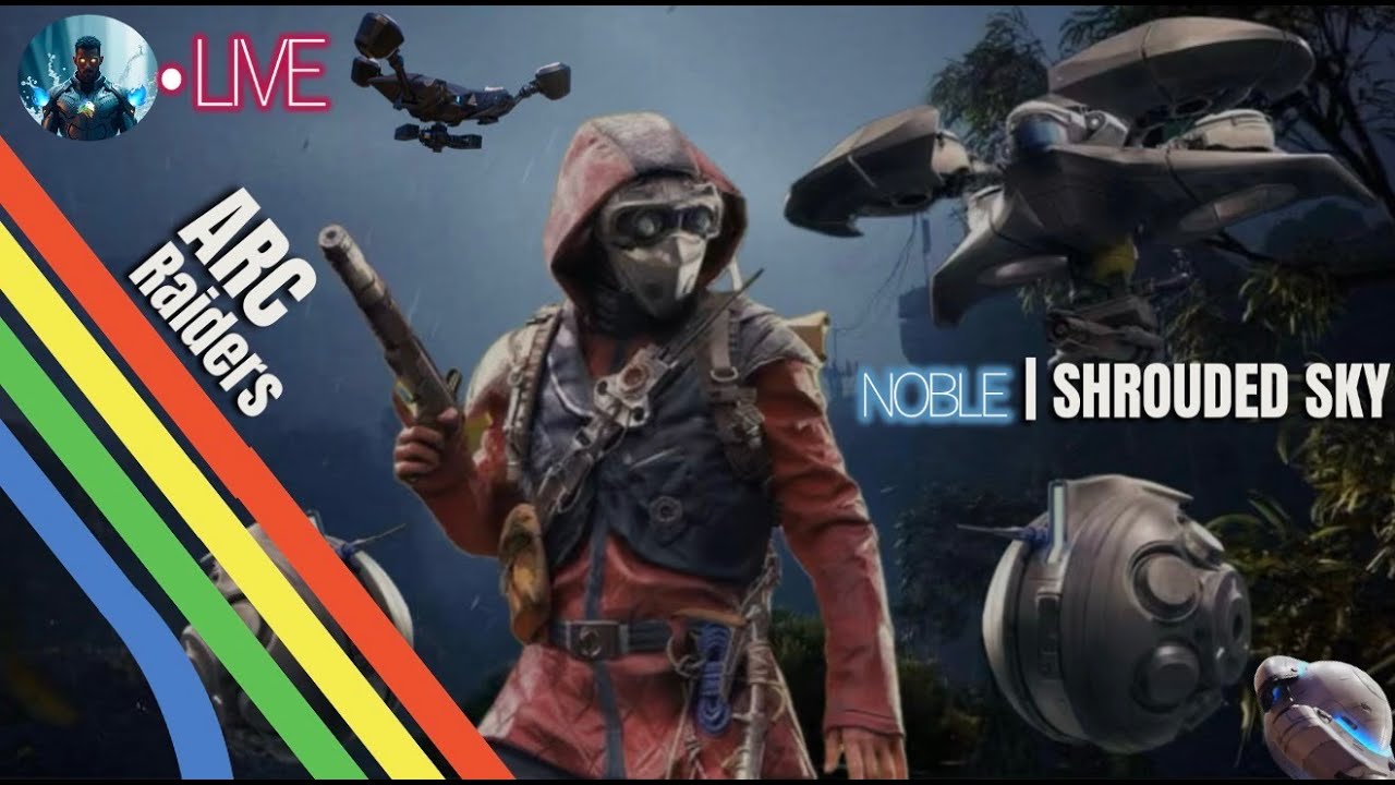 Arc Raiders Shrouded Sky Noble LIVE