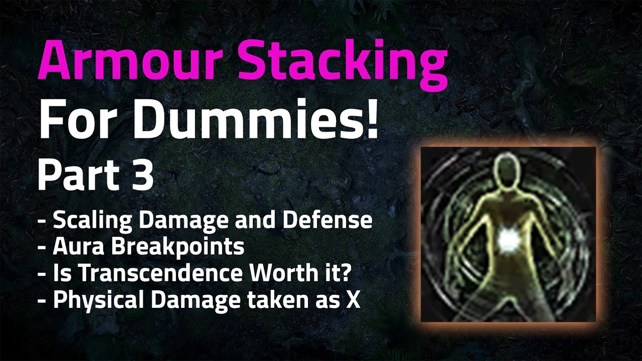 Armour Stacking For Dummies! Part 3 Scaling Damage and Defense - Path of Exile
