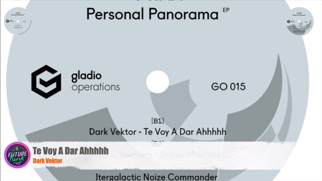 Dark Vektor - Te Voy A Dar Ahhhhh [Gladio Operations]