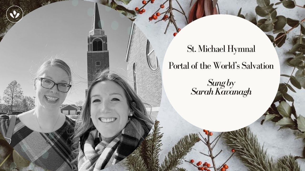 St. Michael Hymnal: Portal of the World&rsquo;s Salvation