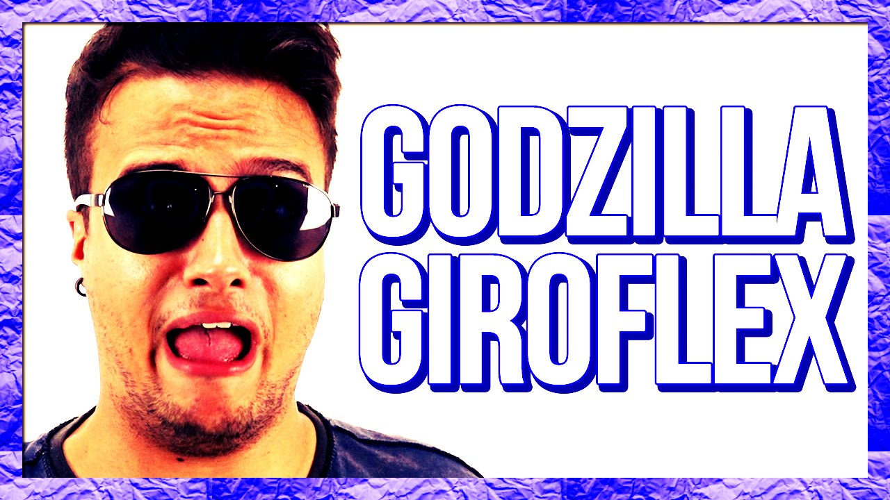 GODZILLA GIROFLEX - Pobrema Ceo #04